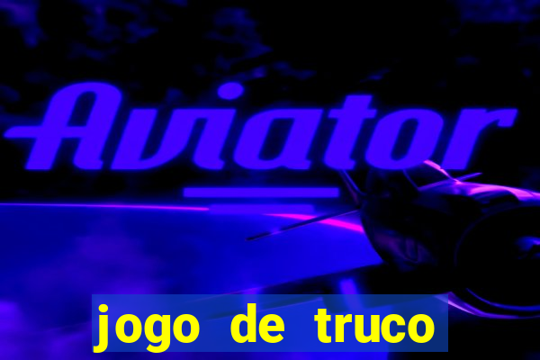 jogo de truco valendo dinheiro real